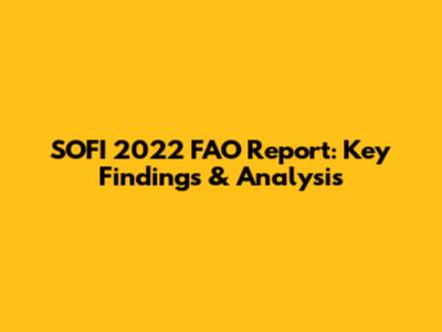 SOFI 2022 FAO Report: Key Findings & Analysis
