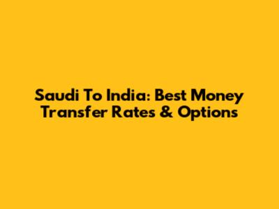Saudi To India: Best Money Transfer Rates & Options