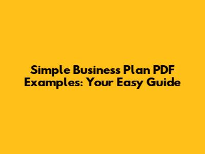 Simple Business Plan PDF Examples: Your Easy Guide
