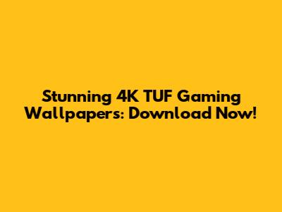 Stunning 4K TUF Gaming Wallpapers: Download Now!