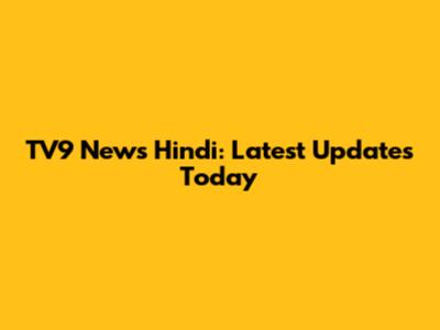 TV9 News Hindi: Latest Updates Today