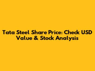 Tata Steel Share Price: Check USD Value & Stock Analysis