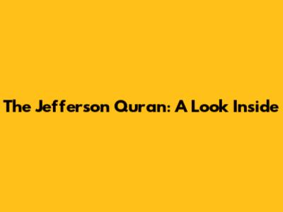 The Jefferson Quran: A Look Inside