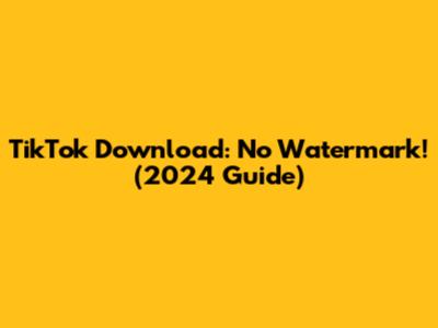 TikTok Download: No Watermark! (2024 Guide)