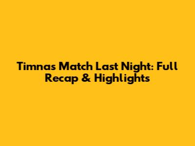 Timnas Match Last Night: Full Recap & Highlights