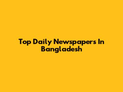 Top Daily Newspapers In Bangladesh