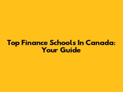 Top Finance Schools In Canada: Your Guide