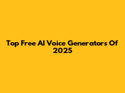Top Free AI Voice Generators Of 2025