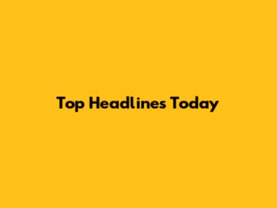 Top Headlines Today
