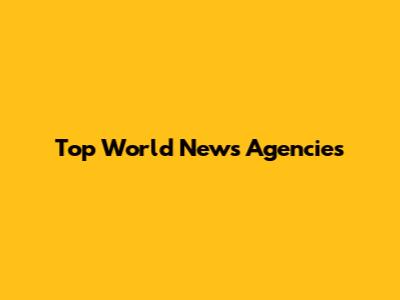 Top World News Agencies