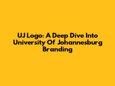 UJ Logo: A Deep Dive Into University Of Johannesburg Branding