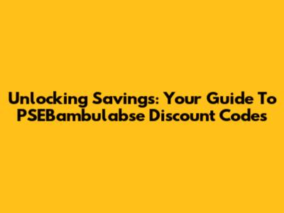 Unlocking Savings: Your Guide To PSEBambulabse Discount Codes