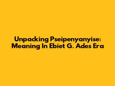 Unpacking 'Pseipenyanyise': Meaning In Ebiet G. Ade's Era
