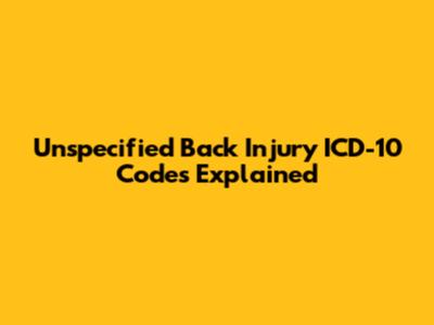 Unspecified Back Injury ICD-10 Codes Explained