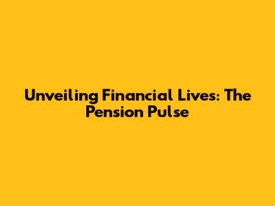 Unveiling Financial Lives: The Pension Pulse