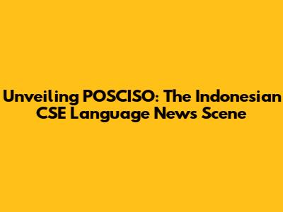 Unveiling POSCISO: The Indonesian CSE Language News Scene