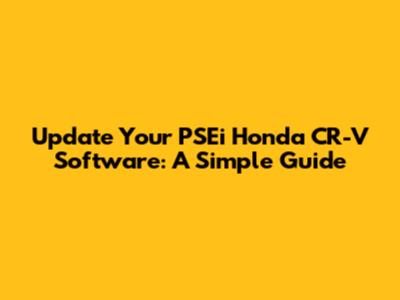 Update Your PSEi Honda CR-V Software: A Simple Guide