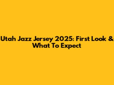 Utah Jazz Jersey 2025: First Look & What To Expect