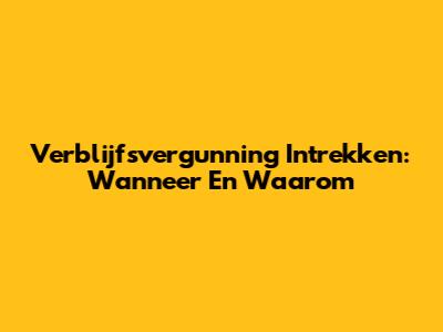 Verblijfsvergunning Intrekken: Wanneer En Waarom