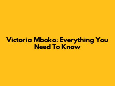 Victoria Mboko: Everything You Need To Know