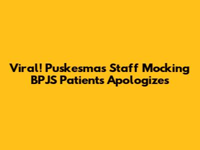Viral! Puskesmas Staff Mocking BPJS Patients Apologizes