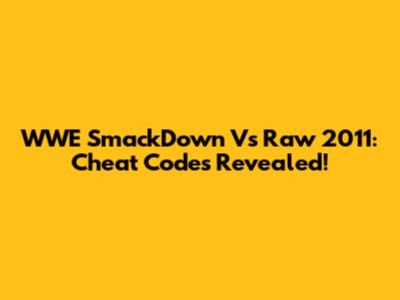 WWE SmackDown Vs Raw 2011: Cheat Codes Revealed!