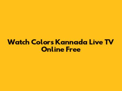 Watch Colors Kannada Live TV Online Free