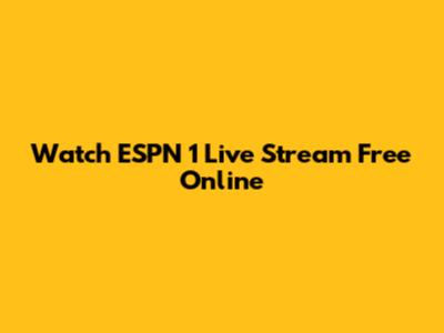 Watch ESPN 1 Live Stream Free Online