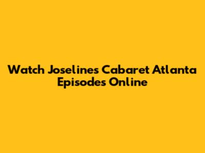 Watch Joseline's Cabaret Atlanta Episodes Online