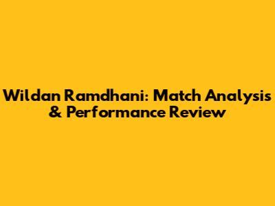 Wildan Ramdhani: Match Analysis & Performance Review