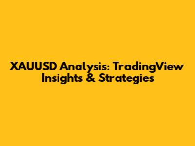 XAUUSD Analysis: TradingView Insights & Strategies