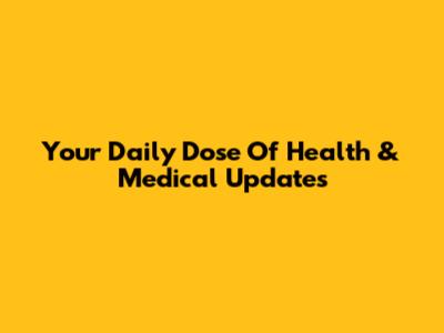 Your Daily Dose Of Health & Medical Updates