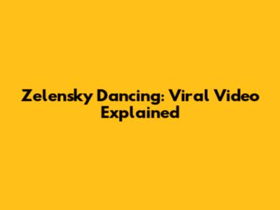 Zelensky Dancing: Viral Video Explained