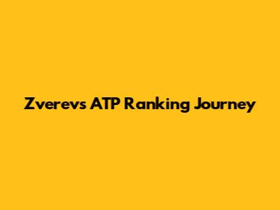 Zverev's ATP Ranking Journey